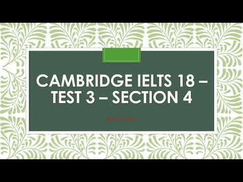 Cambridge IELTS 18 Test 3 Section 4