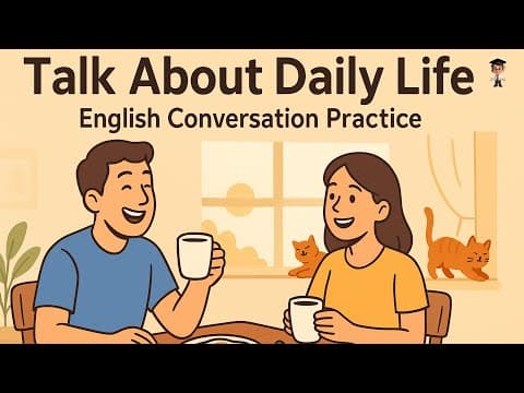 Talk About Daily Life in English ☀️ | Real Conversation Practice for Beginners